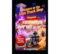Return to the Last Truck Stop: A Brody Morgan Time-Travel Novel (A Brody Morgan Saga)