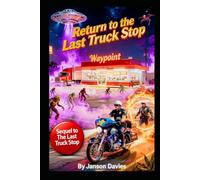 Return to the Last Truck Stop: A Brody Morgan Time-Travel Novel (A Brody Morgan Saga)