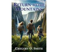 Return to the Mountains: A Survival Action Adventure (Strength of the Mountains)