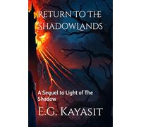 Return To The ShadowLands: A Sequel to Light of The Shadow