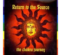 Return To The Source - The Chakra Journey