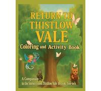 Return to Thistlow Vale: Coloring and Activity Book One (Stories from Thistlow Vale)