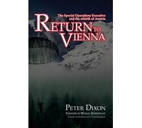 Return to Vienna: The Special Operations Executive and the Rebirth of Austria: 3
