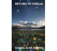 Return to Virelia (A place amongst the stars)