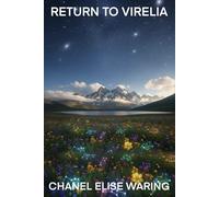 Return to Virelia (A place amongst the stars)