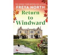 Return to Windward: the powerful, emotional family drama and love story from one of the UKs best-loved authors of contemporary fiction