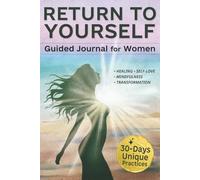 Return to Yourself: Guided Journal for Women