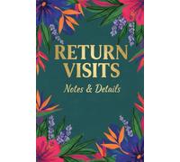 Return Visits Notes and Details: “JW Ministry Organizer & Field Service Logbook for Effective Return Visits”