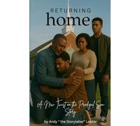 Returning Home: A New Twist on the Prodigal Son Story (Tales From the Script(ures))