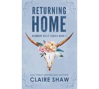 Returning Home: A Small Town Second Chance Romance (Harmony Hills Book 1)
