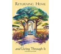 Returning Home and Living Through It