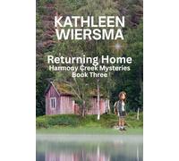 Returning Home: Harmony Creek Mysteries Book Three (Lake Mysteries)