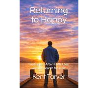 Returning To Happy: Finding Joy After Faith, Loss, and the Search for Love