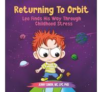 Returning to Orbit: Leo Finds His Way Through Childhood Stress