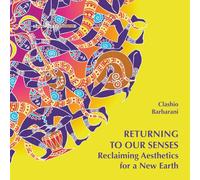 Returning to our senses: Reclaiming aesthetics for a new Earth