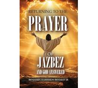 Returning to the Prayer of Jabez & God Answered: A Spiritual Journey Through Scripture