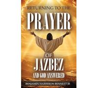 Returning to the Prayer of Jabez & God Answered: A Spiritual Journey Through Scripture