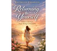 Returning to Yourself: When a Woman Stops Being Convenient