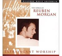 Reuben Morgan - Extravagant Worship: The Songs of Reuben Morgan