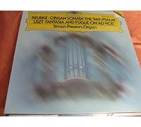 Reubke, Organ Sonata the 94th Ssalm, Liszt,Fantasia and Fufue on ad ons , Simon Preston Organ