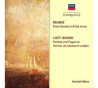 Reubke: Piano Sonata / Liszt / Busoni: Fantasy by HAMISH MILNE