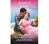 Reunidos Para Una Mentira (ebook)