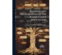 Reunion and Organization of the Balch Family Association