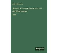 Réunion des sociétés des beaux-arts des départements: 1880
