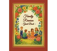 Reunion Family Guest Book: Sign in keepsake book for family events and ceremonies; guest book for family gatherings; Spaces for completing contacts and memories