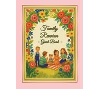Reunion Family Guest Book: Sign in keepsake book for family events and ceremonies; guest book for family gatherings
