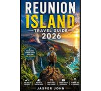 Reunion Island Travel Guide 2026: Smart Itineraries Volcano Hikes Coastal Adventures and Creole Food Spots