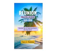 RÉUNION TRAVEL GUIDE 2025-2026: Essential Tips for Exploring Nature’s Best-Kept Secret
