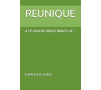 REUNIQUE: A REUNION OF UNIQUE INDIVIDUALS