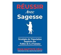 Réussir avec sagesse: Stratégies de négociation inspirées des Fables de La Fontaine