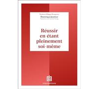 Réussir en étant pleinement soi-même