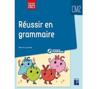 Réussir en grammaire CM2