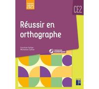 Réussir en orthographe CE2