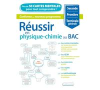 Réussir en physique-chimie au Bac Seconde, première, terminale générale: Plus de 50 cartes mentales pour tout comprendre !