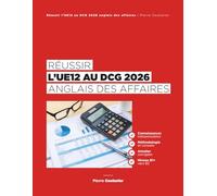 Réussir l’UE12 du DCG 2026 Anglais des affaires: Connaissances indispensables | Méthodologie et conseils | Annales corrigées | Niveau B1+ vers B2
