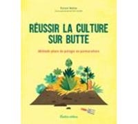 Réussir La Culture Sur Butte (ebook)