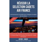 Réussir la sélection cadets Air France: L’entrainement complet aux PSY0 pour intégrer le métier de vos rêves