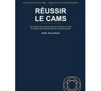Réussir le CAMS: 250 questions d'entraînement corrigées et expliquées en détail pour obtenir votre certification AML dès la première tentative