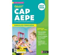 Réussir le CAP AEPE Annales corrigées: Epreuves EP1, EP2 et EP3