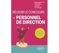 Réussir le concours de personnel de direction: Concours de l'Education nationale