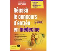 Réussir le concours d'entrée en médecine: Physique - chimie - mathématiques - biologie