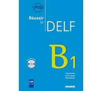 Réussir le Delf B1. Per le Scuole superiori. Con CD Audio: Livre B1 & CD audio