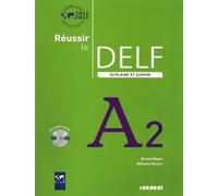 Réussir Le Delf Scolaire. Niveau A2. Livre De L'Élève (+ CD): Livre & CD A2
