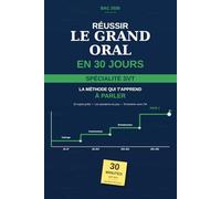 Réussir le Grand Oral en 30 jours: Spécialité SVT - Méthode jour par jour, 50 sujets et entraînement avec l'IA (La Méthode 30 Jours)