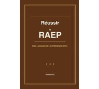 Réussir le RAEP: Reconnaissance des Acquis de l'Expérience Professionnelle - Méthode complète et 20 modèles commentés pour les concours internes et ... (PEREIRA Editions - Concours FP)