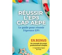Réussir l'EP3 CAP AEPE: Exercer son activité en accueil individuel (VALIDER SON CAP AEPE)